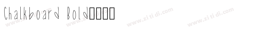 Chalkboard Bold字体转换